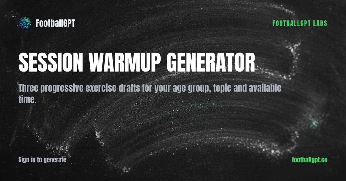 Session Warmup Generator, a free FootballGPT tool